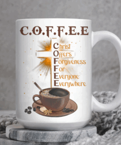 C.O.F.F.E.E Mug - Christ Offers Forgiveness For Everyone Everywhere Coffee Mug 24 Screenshot2024 02 12081337 2000x