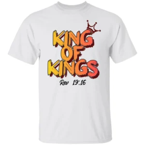 King of Kings Rev 19:16 Shirt 16 King Of Kings Rev 1916 Shirt