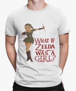 What If Zelda Was A Girl Shirt
