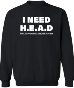 I Need Head Hugs Encouragement Affection Devotion Shirt 16 redirect03302023000328 1