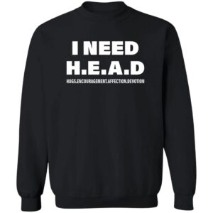 I Need Head Hugs Encouragement Affection Devotion Shirt 19 redirect03302023000328 1
