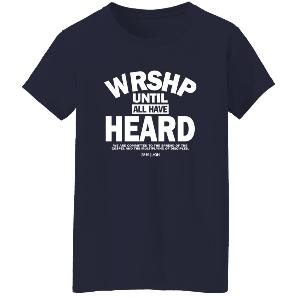 Wrshp Until All Have Heard Shirt 23 redirect06092025000618 3