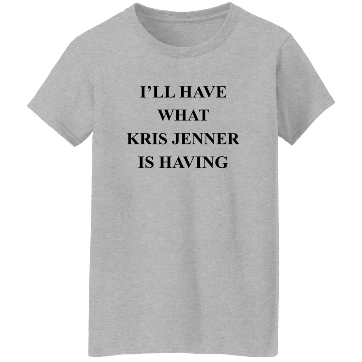 I’ll Have What Kris Jenner Is Having Shirt 23 redirect06092025040643 1