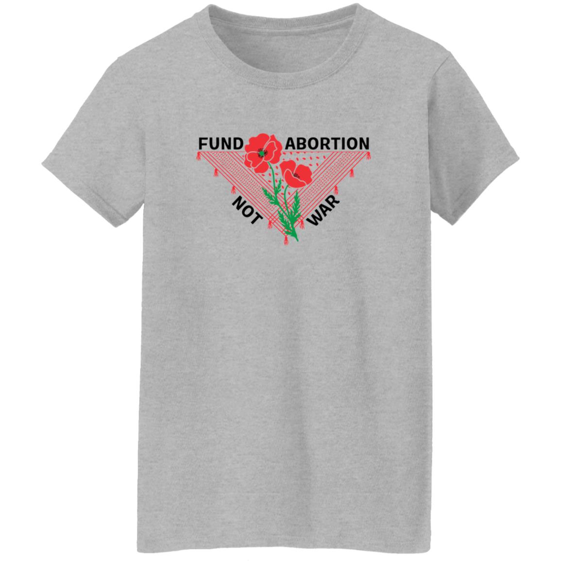 Hannaheinbinder Fund Abortion Not War Shirt 23 redirect06102025000651 2
