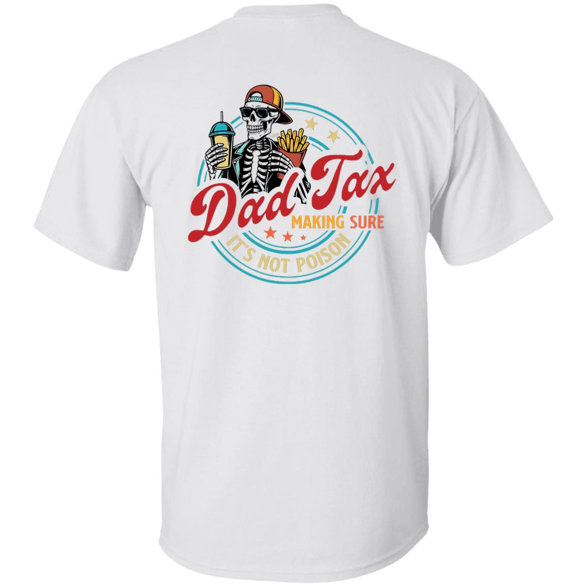 Dad Tax Making Sure It’s Not Poison Two-Sided Shirt 37 redirect06112025060650 5