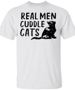 Real men cuddle cats shirt