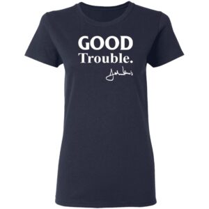 Good trouble John Lewis shirt 28 redirect 2605