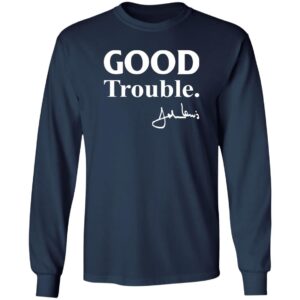 Good trouble John Lewis shirt 30 redirect 2608