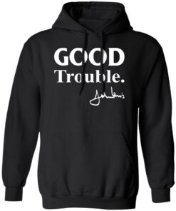 Good trouble John Lewis shirt 27 redirect 2609