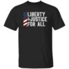 Liberty And Justice For All Shirt 13 Liberty And Justice For All Shirt