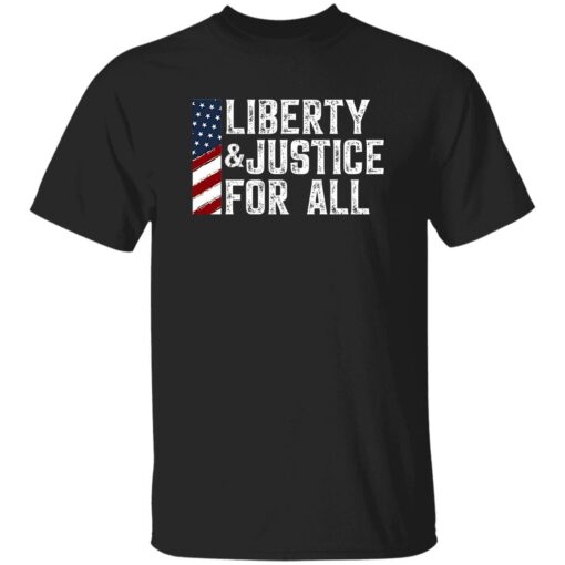 Liberty And Justice For All Shirt
