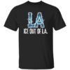 ICE Out Of LA Shirt