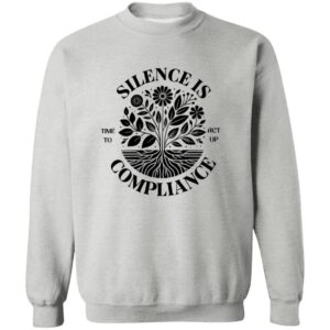 Silence Is Compliance Time To Act Up Shirt 23 redirect06242025230623