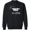 Lilly Just Say No To Zog Sweatshirt 14 Lilly Just Say No To Zog Sweatshirt