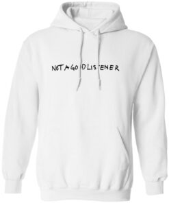Not A Good Listener Shirt 21 redirect06262025010616 1