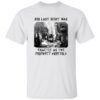 Bro Last Night Was Exactly As The Prophecy Foretold Shirt 14 Bro Last Night Was Exactly As The Prophecy Foretold Shirt