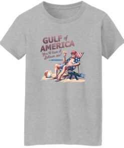 Donald Trump Trump Gulf Of America You’ll Love It Believe Me Shirt 19 redirect06272025000609 5
