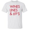 Wines Lines And 69’s Shirt 7 Wines Lines And 69’s Shirt