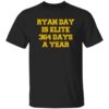 Ryan Day Is Elite 364 Days A Year Shirt 8 redirect07032025010758 4