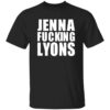 Jenna F*cking Lyons Shirt 14 Jenna F*cking Lyons Shirt