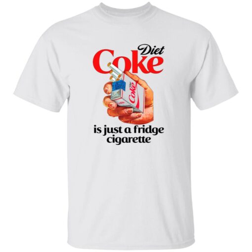 Diet Coke Is Just A Fridge Cigarette Shirt