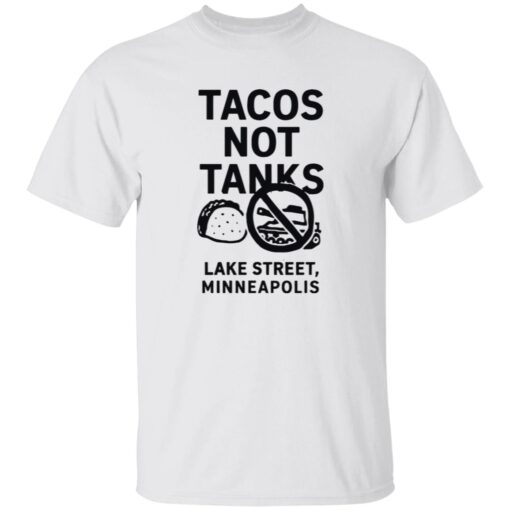 Tacos Not Tanks Lake Street Minneapolis Shirt