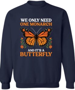 Retro We Only Need One Monarch And It’s A Butterfly Shirt 20 redirect07132025080725 2