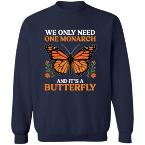 Retro We Only Need One Monarch And It’s A Butterfly Shirt 23 redirect07132025080725 2
