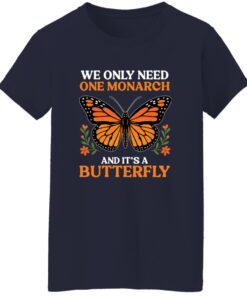 Retro We Only Need One Monarch And It’s A Butterfly Shirt 19 redirect07132025080727 1