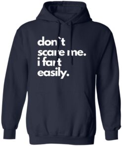 Don’t Scare Me I Fart Easily Shirt 21 redirect07132025080733 1