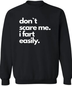 Don’t Scare Me I Fart Easily Shirt 20 redirect07132025080734