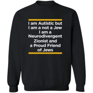 I Am Autistic But I Am A Not A Jew I Am A Neurodivergent Zionist And A Proud Friend Of Jews 23 redirect07132025080735 1
