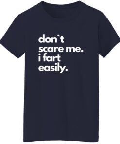 Don’t Scare Me I Fart Easily Shirt 19 redirect07132025080736 1