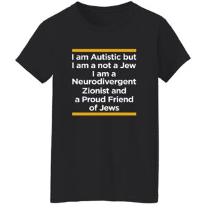 I Am Autistic But I Am A Not A Jew I Am A Neurodivergent Zionist And A Proud Friend Of Jews 24 redirect07132025080738