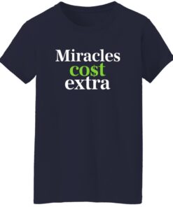 Miracles Cost Extra Shirt 19 redirect07132025080746