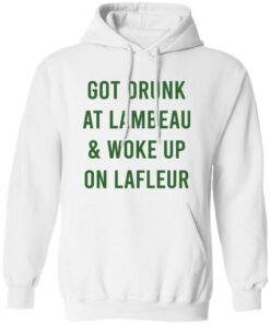 Got Drunk At Lambeau and Woke Up On Lafleur Shirt 21 redirect07132025090751 1