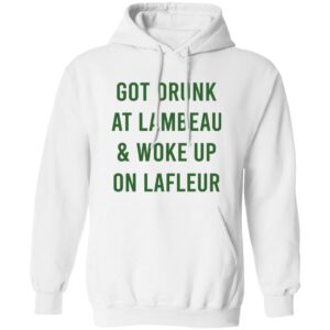 Got Drunk At Lambeau and Woke Up On Lafleur Shirt 24 redirect07132025090751 1