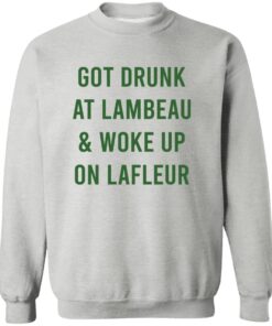 Got Drunk At Lambeau and Woke Up On Lafleur Shirt 20 redirect07132025090751 2