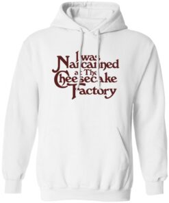 I Was Narcanned At The Dessert Factory Shirt 21 redirect07132025090759