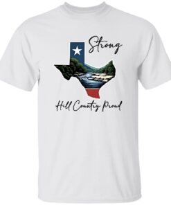 Texas Strong Hill Country Proud Psalms 91 1 Shirt