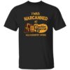I Was Narcanned At The Cracker Barrel Shirt 14 I Was Narcanned At The Cracker Barrel Shirt