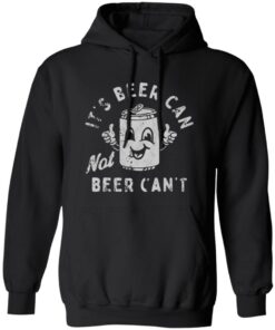 It’s Beer Can Not Beer Can’t Shirt 20 redirect07172025000727