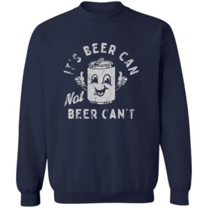 It’s Beer Can Not Beer Can’t Shirt 24 redirect07172025000729 2