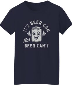 It’s Beer Can Not Beer Can’t Shirt 19 redirect07172025000732 1