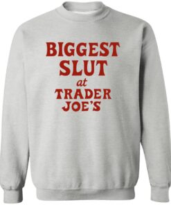 Biggest Slut At Trader Joe’s Shirt 20 redirect07172025010701 1