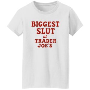 Biggest Slut At Trader Joe’s Shirt 24 redirect07172025010702 2