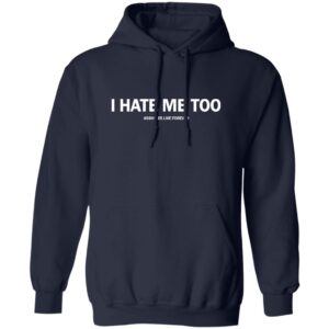 I Hate Me Too A**holes Live Forever Shirt 24 redirect07172025050752