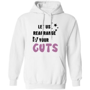 Let Us Rearrange Your Guts Shirt 24 redirect07202025220715 1