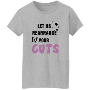 Let Us Rearrange Your Guts Shirt 22 redirect07202025220716 3