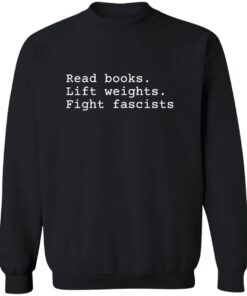 Read Books Lift Weights Fight Fascists Shirt 20 redirect07212025020751 1